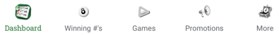 Mobile App Navigation Menu Dashboard Winning Numbers Games Promotions More