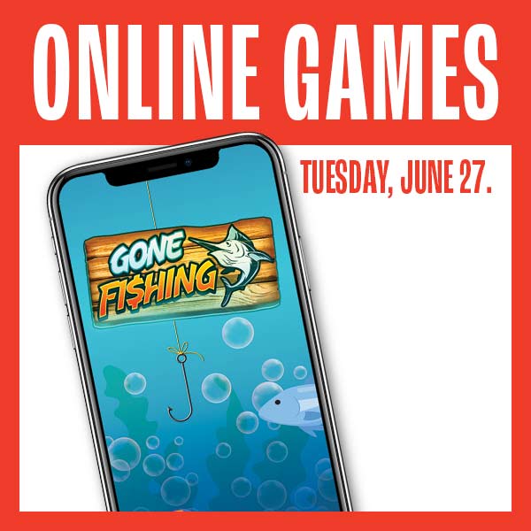 gone fishing june 27